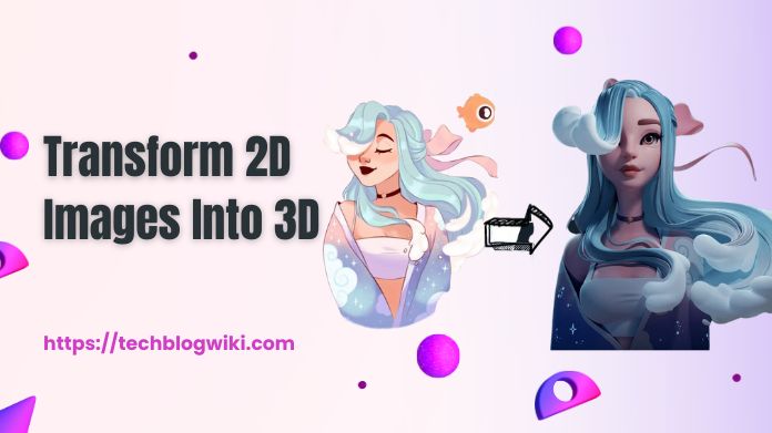 2d images into 3d