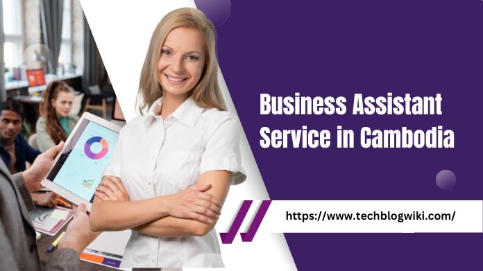 business assistant service in cambodia